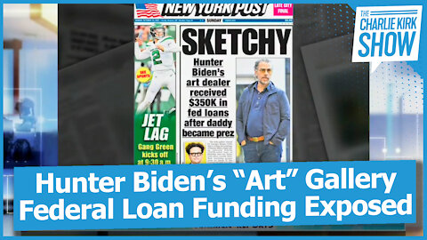 Hunter Biden’s “Art” Gallery Federal Loan Funding Exposed