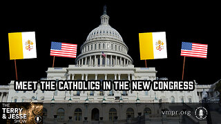 14 Mar 23, The Terry & Jesse Show: Meet the Catholics in the New Congress