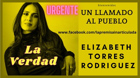 Un Aviso Urgente para el Pueblo, Elizabeth Torres Rodriguez.