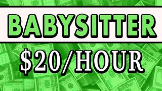 Work From Home Doing Babysitter ($10-$25/Hour)