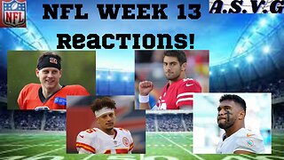 NFL WEEK 13 REACTIONS