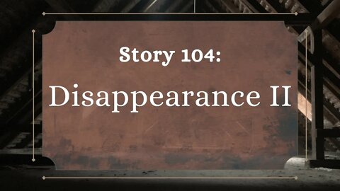 Disappearance II - The Penned Sleuth Short Story Podcast - 104