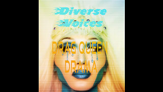 Diverse Voices Drag Queen Drama Podcast