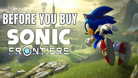 Sonic Frontiers - Before You Buy