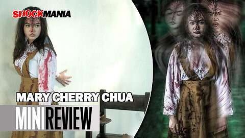 MARY CHERRY CHUA (REVIEW) Urban Legends and Pissed Off Schoolgirls Combine