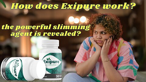 EXIPURE: The truth behind the powerful weight loss agent revealed, Know everything before you try it