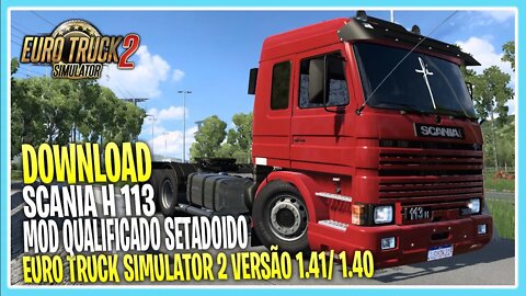 UMA BELA Scania H 113 Qualificada ETS2 1.41/1.40 EURO TRUCK SIMULATOR 2