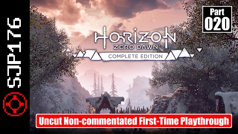 Horizon Zero Dawn: Complete Edition—Part 020—Uncut Non-commentated First-Time Playthrough