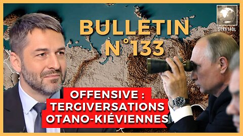 Bulletin N°133. Offensive et tergiversations kiéviennes, armes magiques, Yuan pour tous. 11.05.2023.