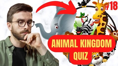 ANIMAL KINGDOM Trivia in 5 Minutes QUIZ #18