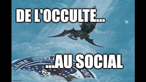DE L'OCCULTE AU SOCIAL