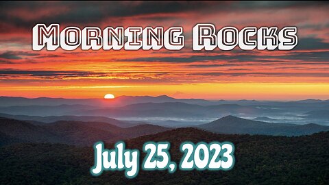 🌄 Morning Rocks - 7.25.23 🐟