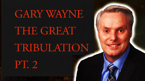 The Christian Contrarian | Gary Wayne | The Great Tribulation Pt. 2 Ep. 54