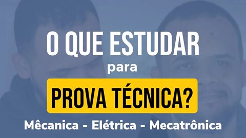 O que estudar para uma Prova Técnica?