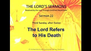 Jesus' Sermon #22: The Lord refers to His Death.