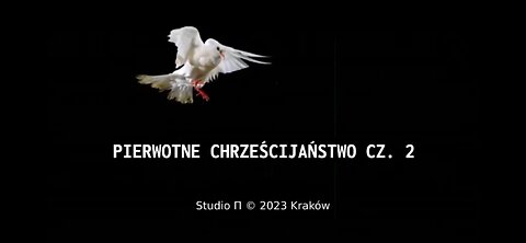 20230325_pierwotne_chrześcijaństwo_cz_2_komentarz_do_filmu