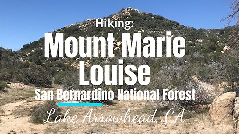 Hike #27: Mount Marie Louise, San Bernardino Mountains (San Bernardino NF),CA