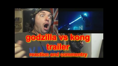 Reaction and commentary: godzilla vs kong trailer