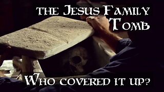 The Jesus Family Tomb: Part 2