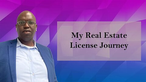 My Real Estate License Journey