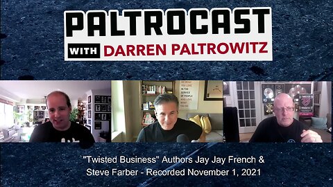 Twisted Sister's Jay Jay French & author Steve Farber interview with Darren Paltrowitz