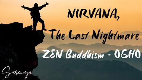 OSHO Talk - Nirvana: The Last Nightmare - The Ultimate Nightmare - 2