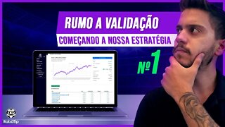 RUMO A VALIDAÇÃO #1 - COMO COMEÇAR A VALIDAR UMA ESTRATÉGIA?