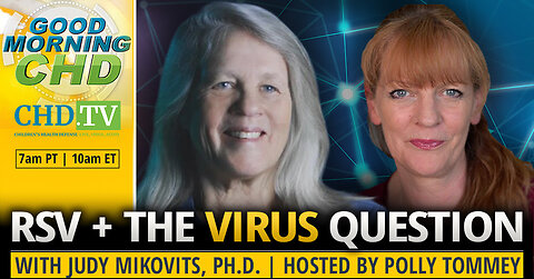 RSV + The Virus Question With Judy Mikovits, Ph.D.