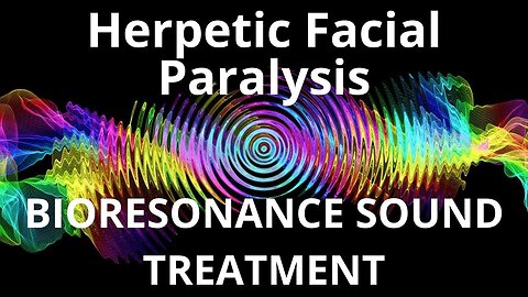 Herpetic Facial Paralysis _ Sound therapy session _ Sounds of nature