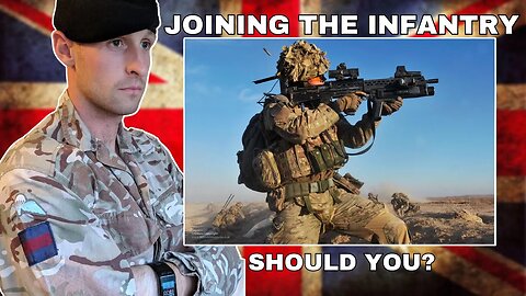 Joining The British Army Infantry? Should you?