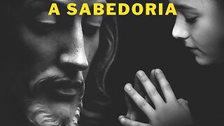 A SABEDORIA DO CRIADOR E DO SALVADOR