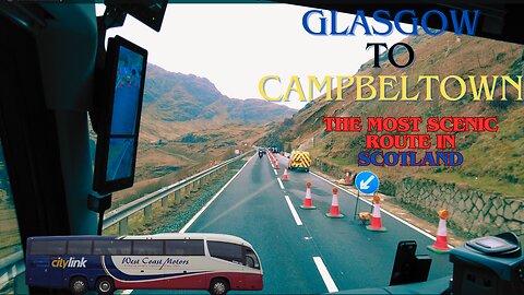 Glasgow to Campbeltown - most scenic bus/coach route in Scotland