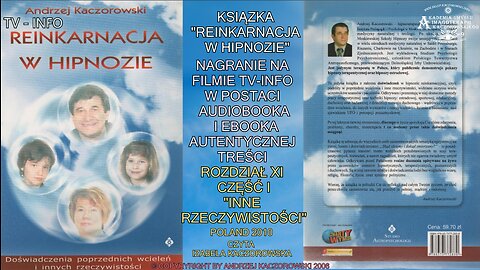 REINKARNACJA W HIPNOZIE ROZDZIAŁ XI/CZĘŚC I ,,INNE RZECZYWISTOŚCI'' AUDIOBOOK NA FILMACH W DZIAŁACH TV INFO