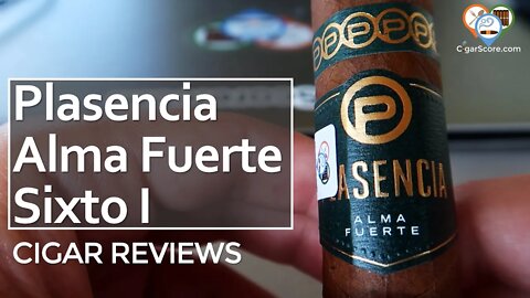 SWEET & DOUGHY? The Plasencia ALMA FUERTE Sixto I - CIGAR REVIEWS by CigarScore