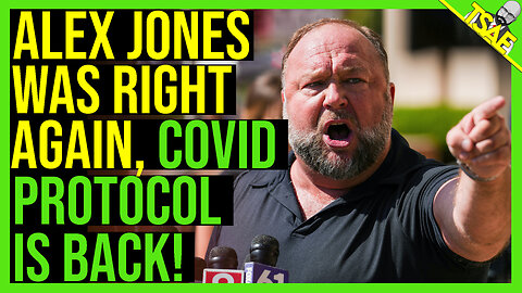 ALEX JONES WAS RIGHT AGAIN COVID PROTOCOL IS BACK!