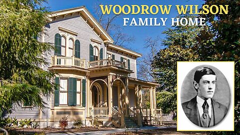 WOODROW WILSON FAMILY HOME (Columbia, SC)