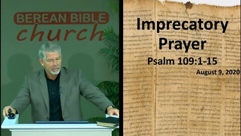 Imprecatory Prayers (Various Scriptures)