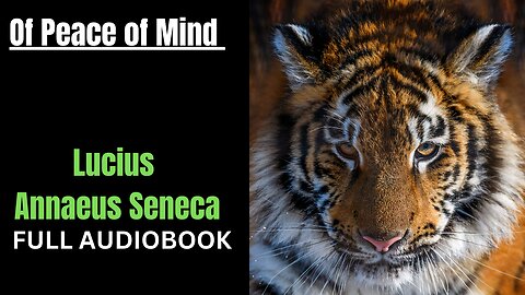 Of Peace of Mind Lucius Annaeus Seneca