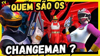 ESPECIAL CHANGEMAN: COMO GANHARAM SEUS PODERES? CURIOSIDADES