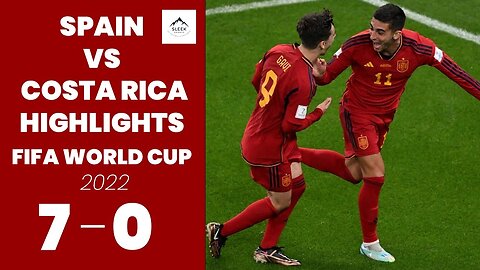 Spain vs Costa Rica Highlights | FIFA World Cup 2022 Qatar | 7-0 All Goals