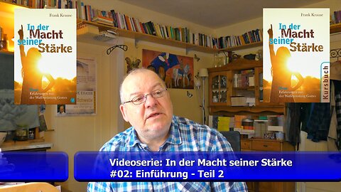 #02: Videoserie (In der Macht seiner Stärke) - Einleitung Teil 2