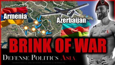 Azerbaijan launch sudden attacks against Armenia - multiple cities shelled - now at the brink of WAR