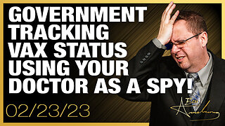 Medical Tyranny! Government Tracking Vaccination Status Using Your Doctor As a Spy!