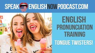 #115 English Pronunciation Training with Tongue Twisters