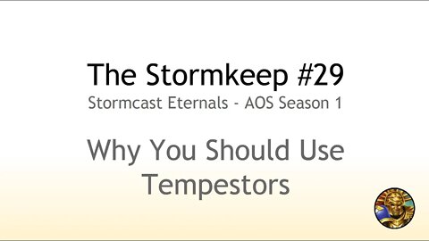 The Stormkeep #29 - Why You Should Use Tempestors (AOS Season 1)