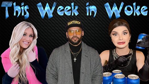 This Week in Woke: One Helluva Week