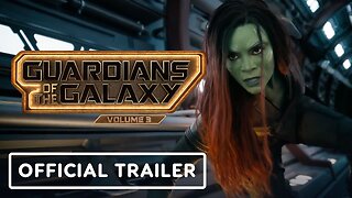 Guardians of the Galaxy Vol. 3 - Official Trailer