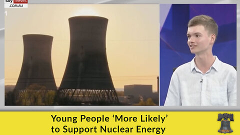 Young People ‘More Likely’ to Support Nuclear Energy