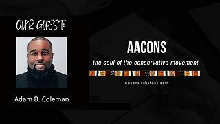 AACONS Interviews Adam B. Coleman: Mental Health, Fatherlessness, & Crime in the Black Community