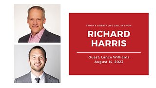 The Truth & Liberty Live Call-In Show with Richard Harris